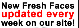 new fresh faces updated every week
